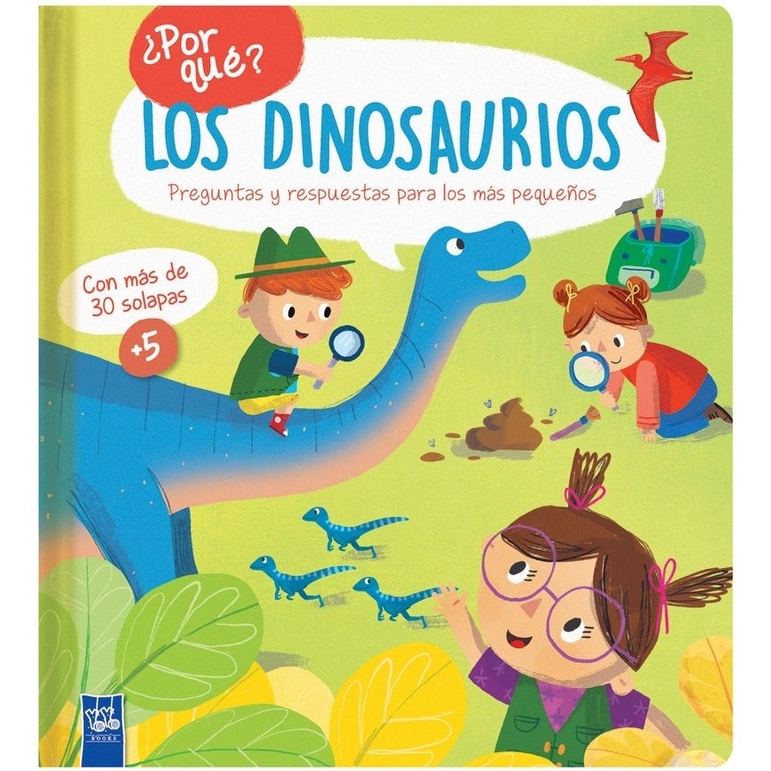 ¿Por qué? Los Dinosaurios ¿Por qué? Los Dinosaurios